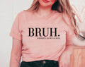 Bruh. Formerly Known As Mom - Funny Mother's Day T-Shirt