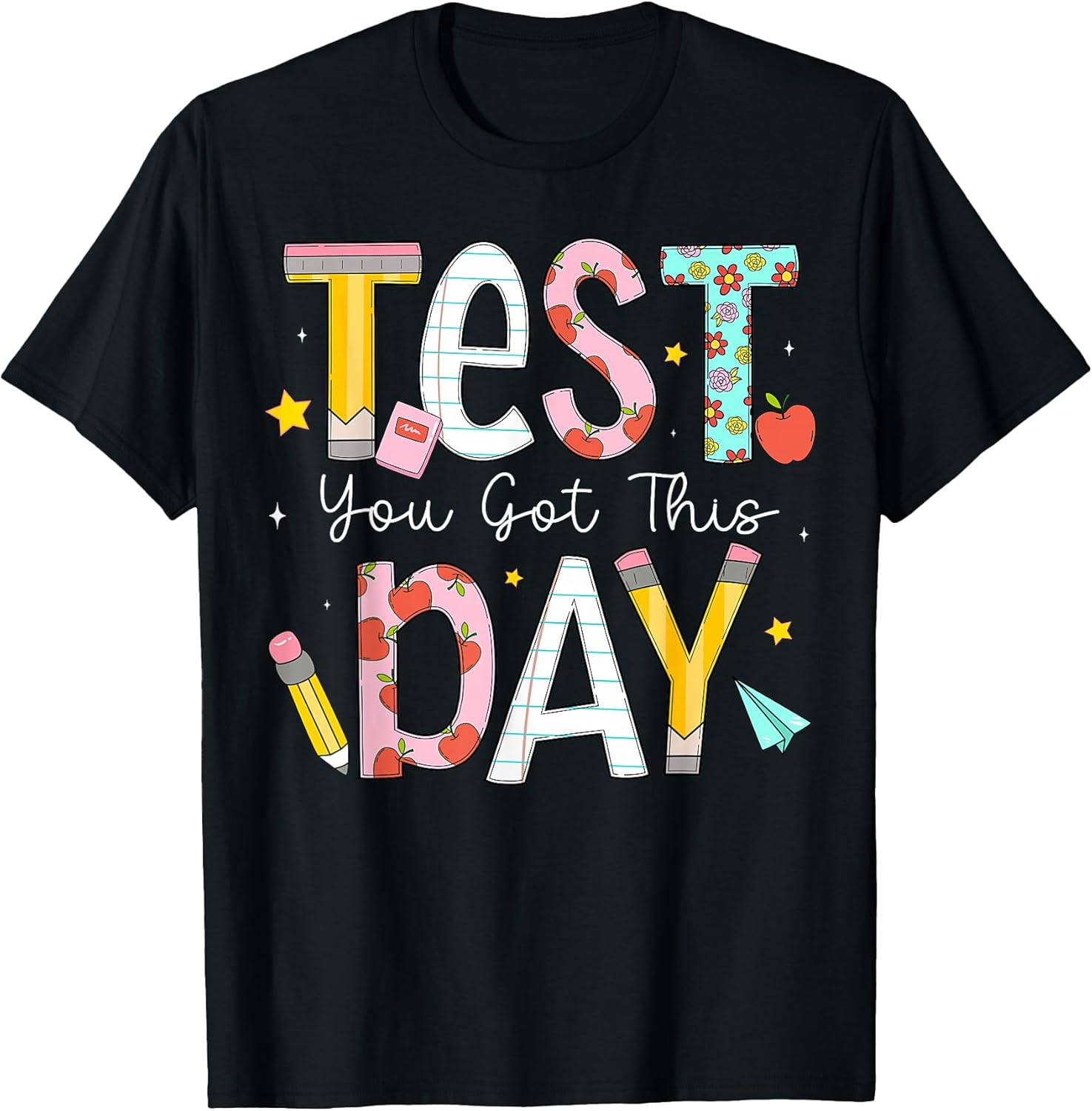 Test Day You Got This for Student Kids Teacher State Testing T-Shirt Unisex T-shirt, Sweatshirt, Hoodie, Long Sleeve Tee