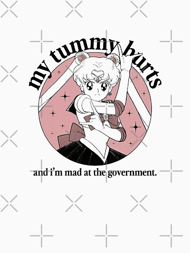 Sailor Moon Funny Meme – My Tummy Hurts Political Anime Aesthetic by AS94 Creative Designs